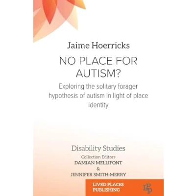 Abbildung von No Place for Autism?: Exploring the Solitary Forager Hypothesis of Autism in Light Identity