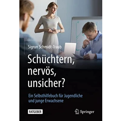 Abbildung von Schüchtern, nervös, unsicher?: Ein Selbsthilfebuch für Jugendliche und junge Erwachsene