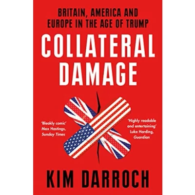 Abbildung von Collateral Damage: Britain, America and Europe in the Age of Trump