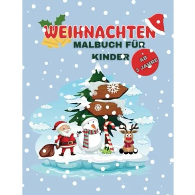 Abbildung von Weihnachten Malbuch für Kinder: 50 bezaubernde Weihnachtsmotive zum Ausmalen, Kreativer Weihnachtsspaß Kinder ab 3
