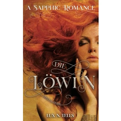 Abbildung von Circus of Desire: Die Löwin: A Sapphic Romance (Lesbian Circus: Sofija, Band 1)