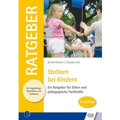 Abbildung von Stottern bei Kindern: Ein Ratgeber für Eltern und pädagogische Fachkräfte (Ratgeber Angehörige, Betroffene Fachleute)