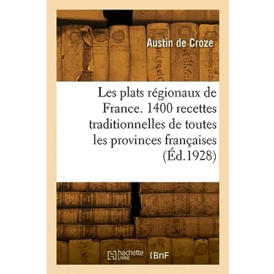 Abbildung von les plats régionaux de France. 1400 recettes traditionnelles toutes provinces françaises