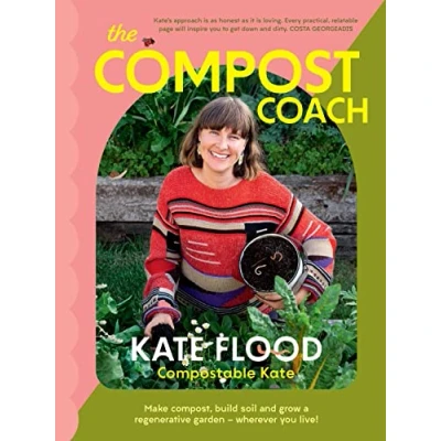 Abbildung von The Compost Coach: Make Compost, Build Soil and Grow a Regenerative Garden Wherever You Live!