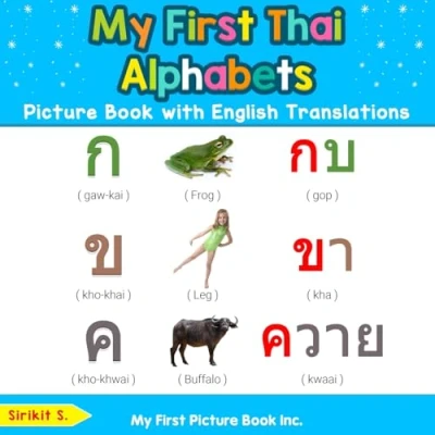 Abbildung von My First Thai Alphabets Picture Book with English Translations: Bilingual Early Learning &amp; Easy Teaching Books for Kids (Teach Learn Basic words Children, Band 1)