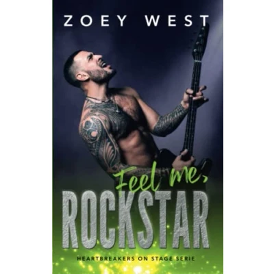 Abbildung von Feel me, Rockstar: Ein Rockstar Liebesroman (Heartbreakers on Stage, Band 3)
