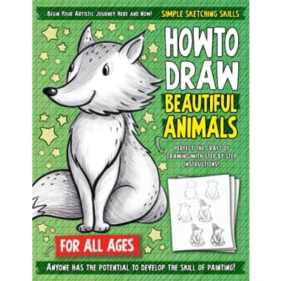 Abbildung von Simple Sketching Skills: How To Draw Beautiful Animals: Introduction and Step by Guide for Beginner Artist (Includes Dogs, Cats, Lions, Elephants, Dolphins, More)