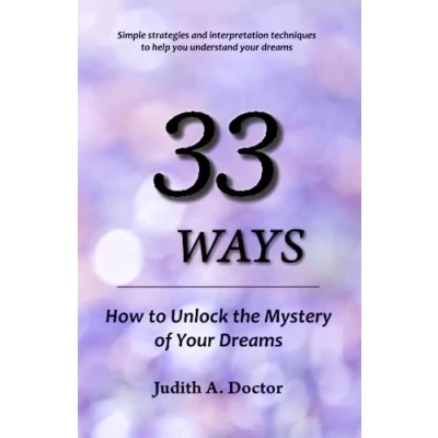 Abbildung von 33 Ways: How to Unlock the Mystery of Your Dreams