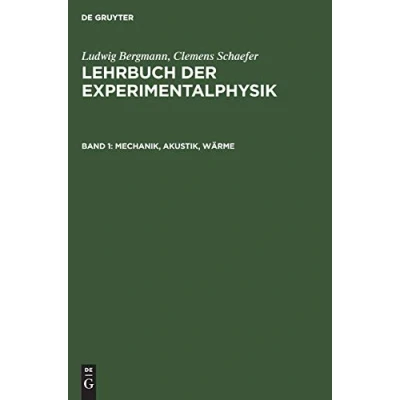 Abbildung von Mechanik, Akustik, Wärme (Ludwig Bergmann; Clemens Schaefer: Lehrbuch der Experimentalphysik)
