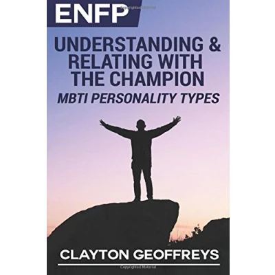 Abbildung von ENFP: Understanding &amp; Relating with the Champion (MBTI Personality Types Books)