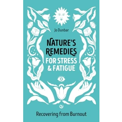 Abbildung von Nature&#039;s Remedies for Stress and Fatigue: Recovering from Burnout