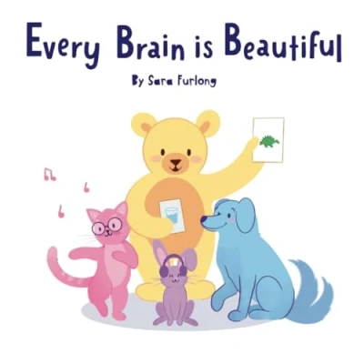 Abbildung von Every Brain is Beautiful: A Little Kids&#039; Guide to Neurodiversity (Every Beautiful Explaining for Children 3 8)