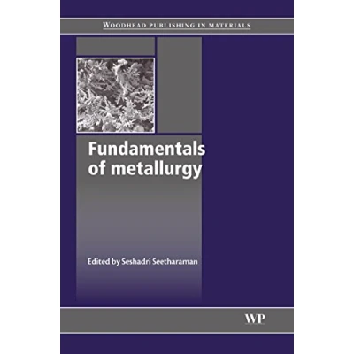 Abbildung von Fundamentals of Metallurgy (Woodhead Publishing Series in Metals and Surface Engineering)
