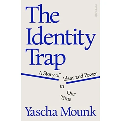 Abbildung von The Identity Trap: A Story of Ideas and Power in Our Time