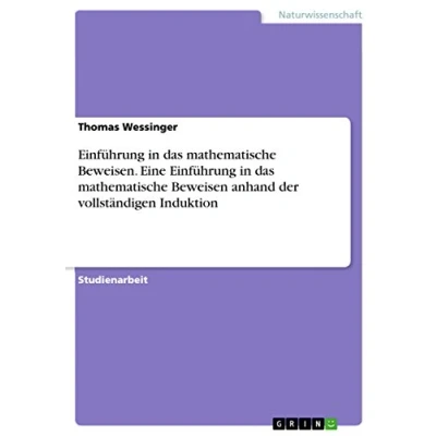 Abbildung von Eine Einführung in das mathematische Beweisen anhand der vollständigen Induktion