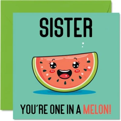 Abbildung von Geburtstagskarten für Schwester One In A Melon Lustige Geburtstagskarte vom Bruder, Geschwister Geburtstagsgeschenke, 145 mm x mm, Witz Grußkarten Frauen und Sie