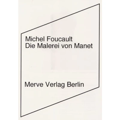 Abbildung von Die Malerei von Manet (Internationaler Merve Diskurs: Perspektiven der Technokultur)