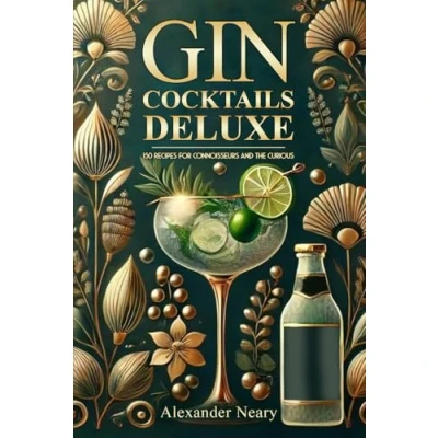 Abbildung von Gin Cocktails Deluxe: 150 recipes for Connoisseurs and the Curious