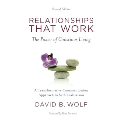 Abbildung von Relationships That Work: The Power of Conscious Living