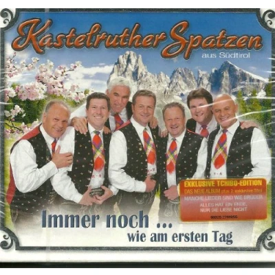 Abbildung von Immer noch ... wie am ersten Tag Kastelruther Spatzen