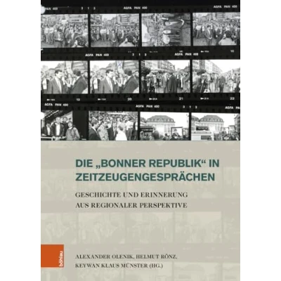 Abbildung von Die »Bonner Republik« in Zeitzeugengesprächen: Geschichte und Erinnerung aus regionaler Perspektive (Stadt Gesellschaft: Studien zur Rheinischen Landesgeschichte)