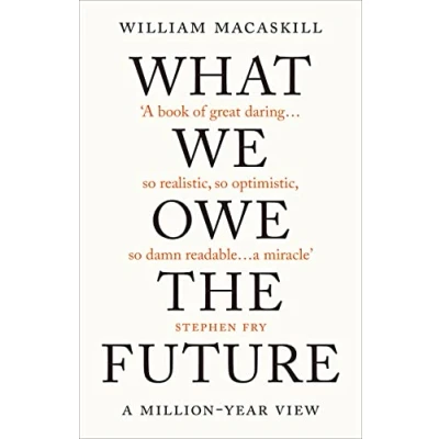 Abbildung von What We Owe The Future: Sunday Times Bestseller