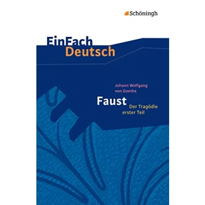 Abbildung von EinFach Deutsch Textausgaben: Johann Wolfgang von Goethe: Faust Der Tragödie erster Teil Gymnasiale Oberstufe