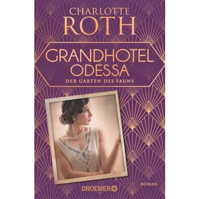 Abbildung von Grandhotel Odessa. Der Garten des Fauns: Roman