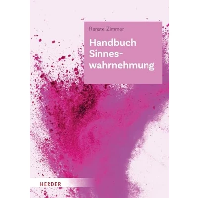Abbildung von Handbuch Sinneswahrnehmung: Grundlagen einer ganzheitlichen Bildung und Erziehung