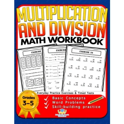 Abbildung von Multiplication and Division Math Workbook for 3rd 4th 5th Grades: Basic Concepts, Word Problems, Skill Building Practice, Everyday Practice Exercises ... Tests (Math Facts Learning Resources, Band 1)