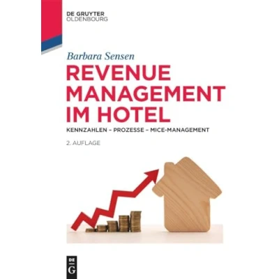 Abbildung von Revenue Management im Hotel: Kennzahlen Prozesse MICE (De Gruyter Studium)