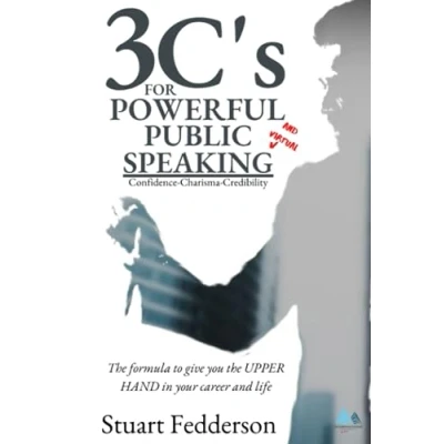 Abbildung von The 3 C&#039;s for Powerful Public (and virtual) Speaking: Charisma, Confidence, Credibility
