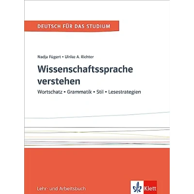 Abbildung von Wissenschaftssprache verstehen: Wortschatz Grammatik Stil Lesestrategien. Lehr und Arbeitsbuch (Deutsch für das Studium, Band 1)