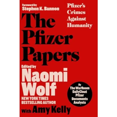 Abbildung von The Pfizer Papers: Pfizer&#039;s Crimes Against Humanity