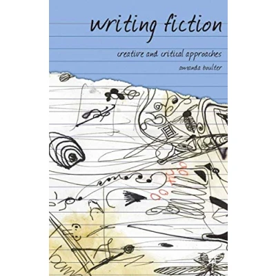 Abbildung von Writing Fiction: Creative and Critical Approaches (Approaches to Writing)