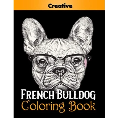 Abbildung von French Bulldog Coloring Book: Cute Colouring Books,Nice Gift for Dog Lovers!