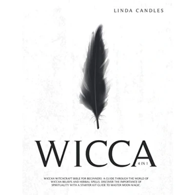 Abbildung von WICCA: Wiccan Witchcraft Bible for Beginners: a Guide through the world of Beliefs and Herbal Spells. Discover importance Spirituality with Starter Kit to Master Moon Magic