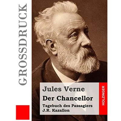Abbildung von Der Chancellor (Großdruck): Tagebuch des Passagiers J.R. Kazallon