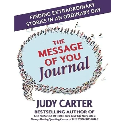 Abbildung von The Message of You Journal: Finding Extraordinary Stories in an Ordinary Day