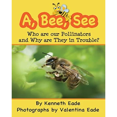 Abbildung von A, Bee, See: Who are our Pollinators and Why They in Trouble?