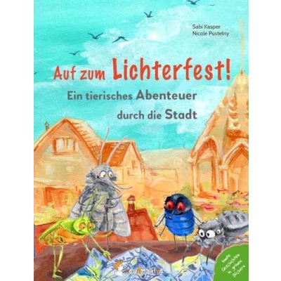 Abbildung von Auf zum Lichterfest. Ein tierisches Abenteuer durch die Stadt: Kreuz und quer Wildnis der Großstadt