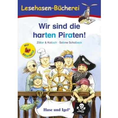 Abbildung von Wir sind die harten Piraten! / Silbenhilfe: Schulausgabe (Lesen lernen mit der Silbenhilfe)