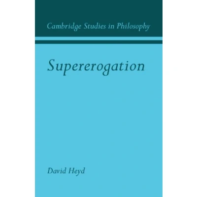 Abbildung von Supererogation: Its Status in Ethical Theory (Cambridge Studies Philosophy)