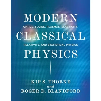 Abbildung von Modern Classical Physics: Optics, Fluids, Plasmas, Elasticity, Relativity, and Statistical Physics