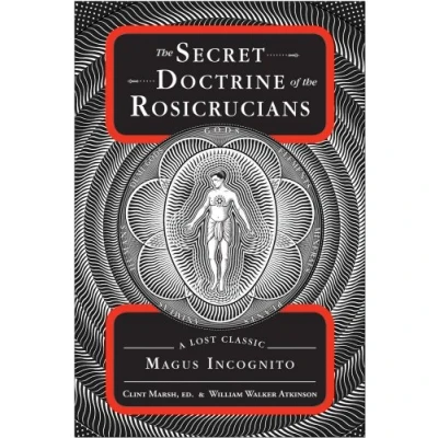 Abbildung von the Secret Doctrine of Rosicrucians: A Lost Classic by Magus Incognito