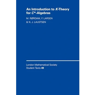 Abbildung von An Introduction to K Theory for C* Algebras (London Mathematical Society Student Texts, 49)