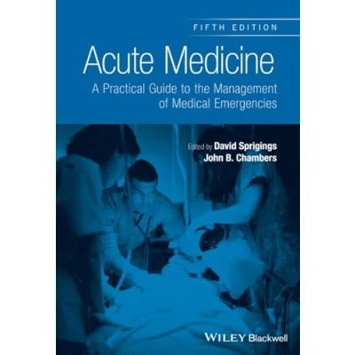 Abbildung von Acute Medicine: A Practical Guide to the Management of Medical Emergencies