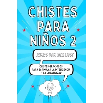 Abbildung von Libro de Chistes para Niños 2 Graciosos Estimular la Inteligencia y Creatividad: Cortos Fáciles Recordar Niñas ... Creatividad, Band 2)