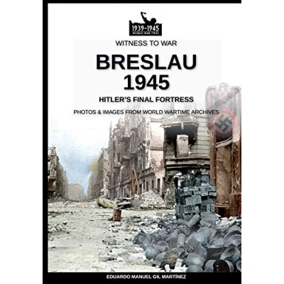 Abbildung von Breslau 1945: Hitler&#039;s final fortress (Witness to War, Band 15)