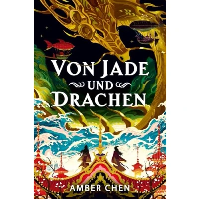 Abbildung von Von Jade und Drachen (Der Sturz des 1): Silkpunk Fantasy mit höfischen Intrigen Mulan trifft auf Iron Widow
